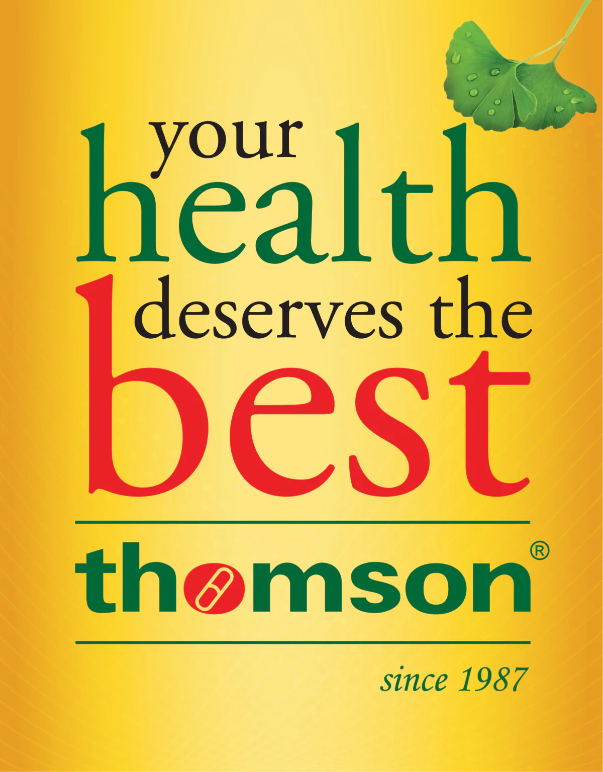 Factory pillar sign on yellow: “your health deserves the best — thomson since 1987”.